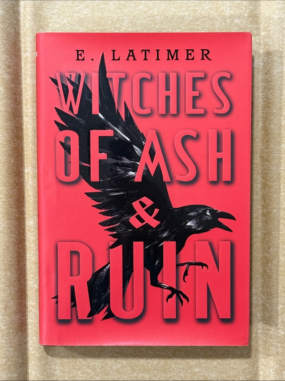 Witches Of Ash & Ruin Book by E. Latimer